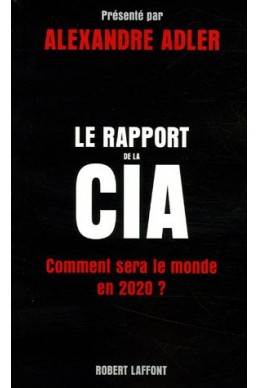 Le Rapport de la CIA : Comment sera le monde en 2020 ?